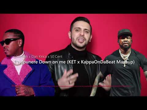 Jeremih ❌ Dan Kirica ❌ 50 Cent - Propunere Down on me (KET ❌ @KappaOnDaBeat Mashup)