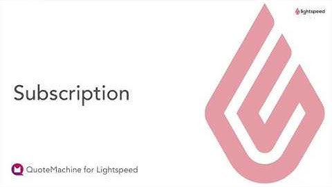Lightspeed + QuoteMachine - Subscription
