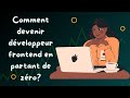 Comment devenir dveloppeur frontend en partant de zro