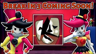 Break In 3 COMING SOON! (Fangame)