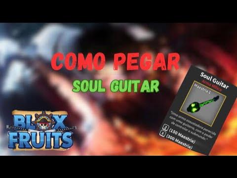 how to get soul guitar blox fruits?, by Smshahidahmed, Nov, 2023