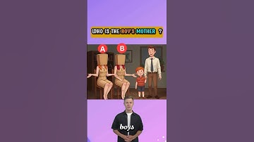 Who is the boy:s mother ? #quiztest #riddlejourney #quizchallenge #mindbendingquiz #brainteasers