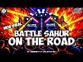 DJ SAHUR ON THE ROAD BATTLE FULL BASS‼️BY SKA RVLTN MIX 