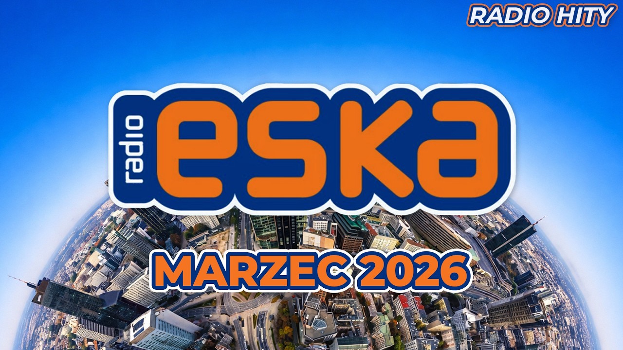 ESKA Hity 2026 🌸 Marzec | Najnowsze Hity z Radia vol. 15