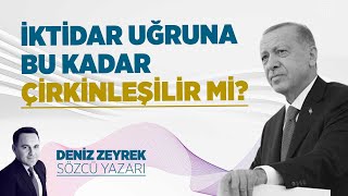 İKTİDAR UĞRUNA BU KADAR ÇİRKİNLEŞİLİR Mİ?