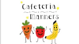 Cafeteria Manners: Be Polite