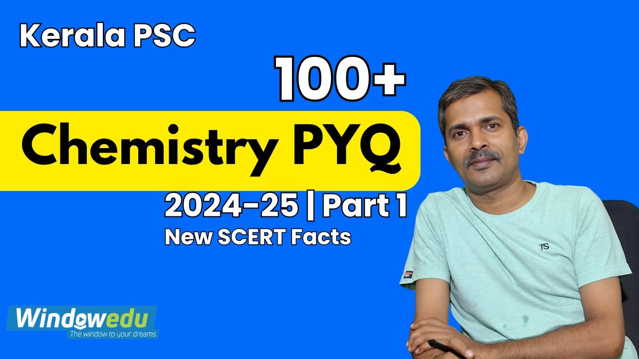Kerala PSC Chemistry PYQ 2024-25 | 100+ Questions + Facts | Part 1 ...