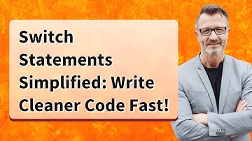 Switch Statements Simplified: Write Cleaner Code Fast!