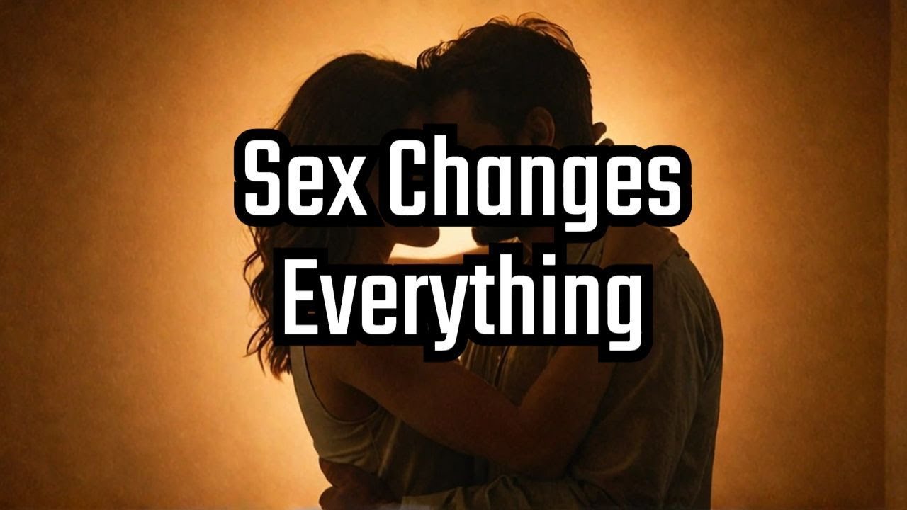 Sex changes Everything Pt.3 (Relationship Advice Series) - YouTube