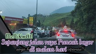 Keliling jalan puncak Bogor - Cipanas malam hari