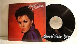 Almost Over You - Sheena Easton (1983) audio hq