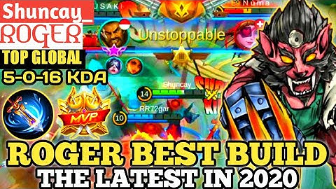 ROGER BEST BUILD IN 2020 | TOP GLOBAL ROGER Shuncay_ - MOBILE LEGENDS