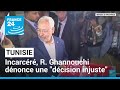 Tunisie  incarcr le chef du parti enna.ha dnonce une dcision injuste  france 24