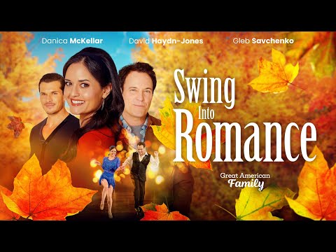 Swing Into Romance | Starring Danica McKellar & David Haydn-Jones | Full Movie