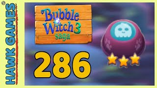 Bubble Witch 3 Saga Level 286 (Lead the Ghost Upwards) - 3 Stars Walkthrough, No Boosters