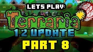 Lets Play Terraria 1.2 Update | Part 8 | Viking Helmet! (Terraria 1.2 Playthrough / Lets Play)