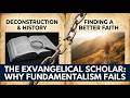 Deconstruction Bible History and Finding a Better Faith
