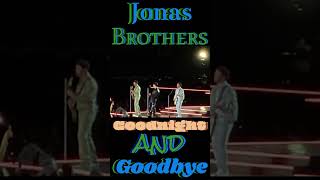Jonas Brothers - Goodnight and Goodbye II