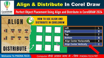 CorelDRAW 2024 Align and Distribute Options in Detail | Complete Tutorial in Hindi