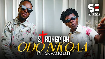 Strongman - Odo Nkoaa ft. Akwaboah (Official Video)