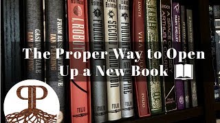 The Proper Way to Open Up a New Book