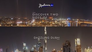 Discover two beautiful sides to Dubai with Radisson Blu hotels