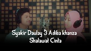 Syakir Daulay & Adiba Khanza - Shalawat Cinta (Lirik Video)