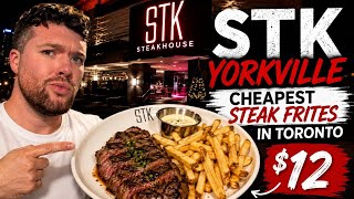 Toronto s Cheapest Steak Frites 12 at STK Yorkville