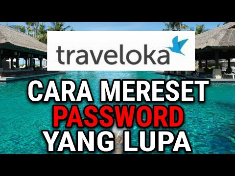 CARA MENGATASI LUPA KATA SANDI AKUN TRAVELOKA (FORGOT PASSWORD)