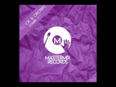 Block \u0026 Crown  Comin' Out Nudisco Mix