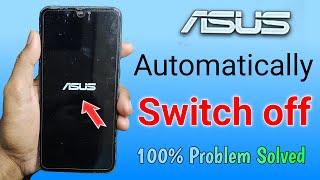 Solved asus phone automatic switch off problem 2025 | How To Fix Asus Automatically Off