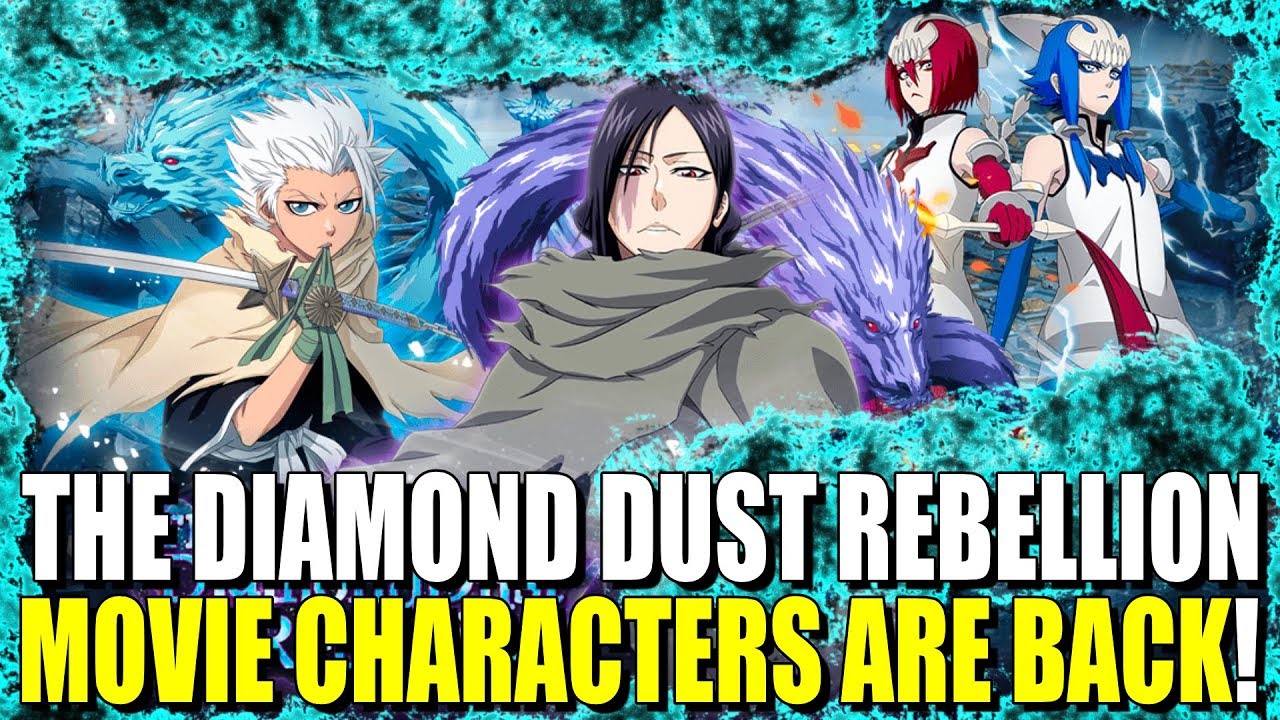 MOVIE CHARACTERS THE DIAMOND DUST REBELLION ARE BACK! Bleach Brave