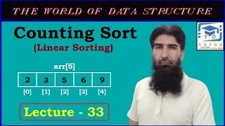 Counting Sort Algorithm with Code | Linear Sort | DS&A LECTURE – 33 |