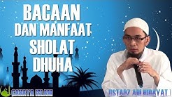 Bacaan dan Manfaat Sholat Dhuha - Ustadz Adi Hidayat, Lc - Durasi: 7.44. 
