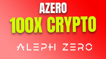 AZERO could be the next 100x Layer 1 Crypto (Aleph Zero)