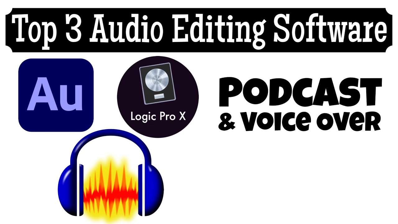 Top 3 Audio Editing Software Logic Pro X, Audacity And Adobe Audition