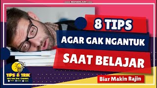 8 TIPS AGAR TIDAK NGANTUK SAAT BELAJAR ; CARA MUDAH SEMANGAT BELAJAR ! AMPUH BY CATATAN KAK IPUL