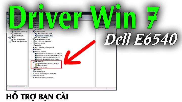 Hỗ trợ bạn cài Driver Win 7 Full cho Dell Latitude E6540