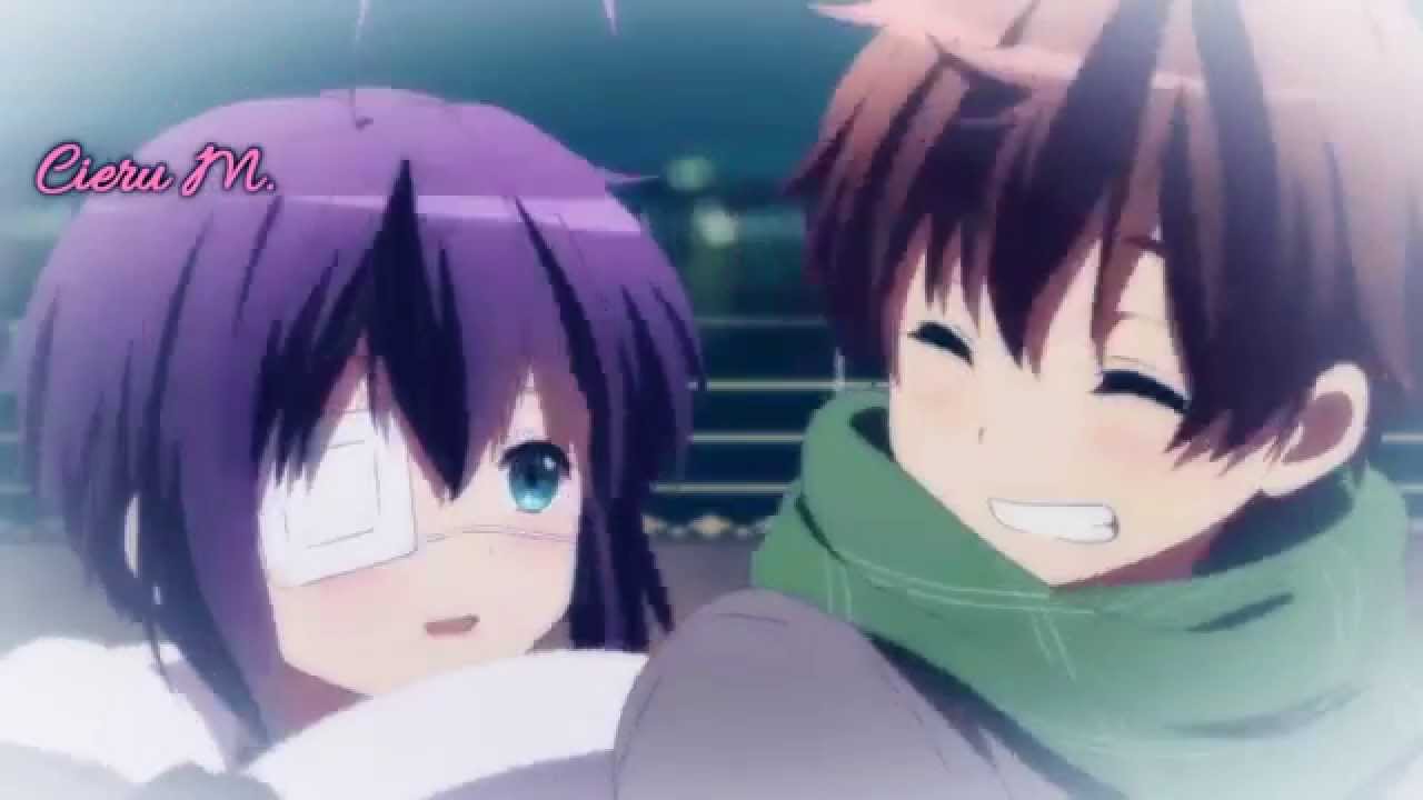『 AMV 』 ♥Yuuta x Rikka - I really like you. 『中二病』