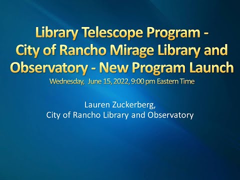 Webinar: City of Rancho Mirage Library and Observatory, CA - New Program Launch