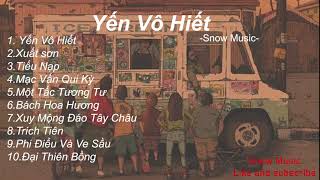 Yến Vô Hiết - Tương Tuyết Nhi |  燕无歇 -蒋雪儿 - Phi Điểu Và Ve Sầu - Nhậm Nhiên | 飞鸟和蝉 - 任然 - Snow music