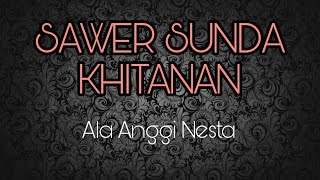 SAWER SUNDA KHITANAN/SUNATAN | ALA @AnggiNesta