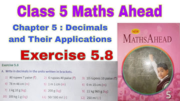 Class 5 Maths Ahead Exercise 5.8 | Addition and Subtraction of Decimals | Maths Ahead | Class 5