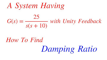 How To Find Damping Ratio | Control System Solved Problem