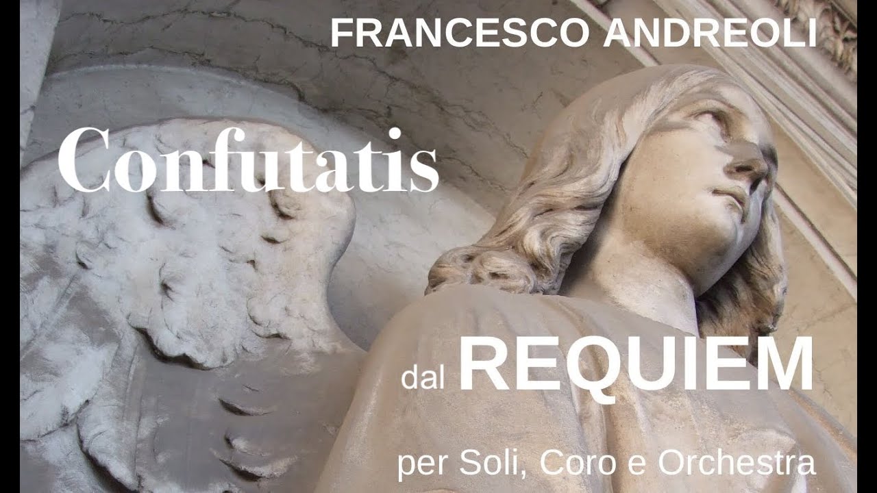 Confutatis (Sequentia) dal "Requiem" di Francesco Andreoli