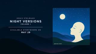 Denis Stelmakh — Night Versions (Album Preview)