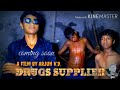 Drugs supplier a film by arjun kd dhiman film group