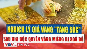 Giá vàng trong nước có “hạ nhiệt” sau khi xoá bỏ độc quyền sản xuất vàng miếng? | VOV Live