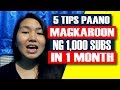 5 TIPS kung paano magkaroon ng 1,000 subscribers in one month