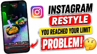 Instagram Restyle you reached your daily limit problem || you reached your daily limit more photos
